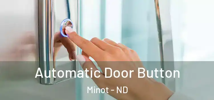 Automatic Door Button Minot - ND