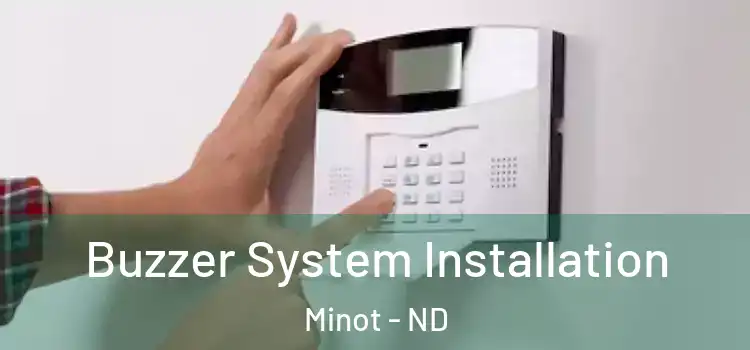  Buzzer System Installation Minot - ND