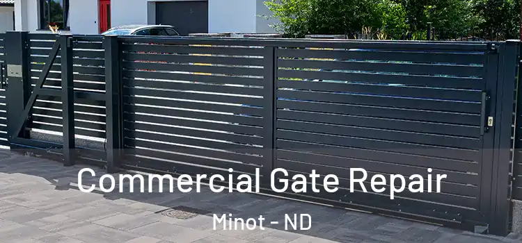 Commercial Gate Repair Minot - ND
