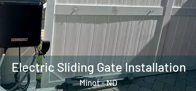 Electric Sliding Gate Installation Minot - ND