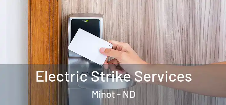  Electric Strike Services Minot - ND