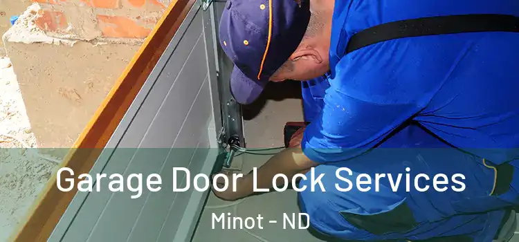 Garage Door Lock Services Minot - ND