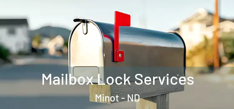  Mailbox Lock Services Minot - ND