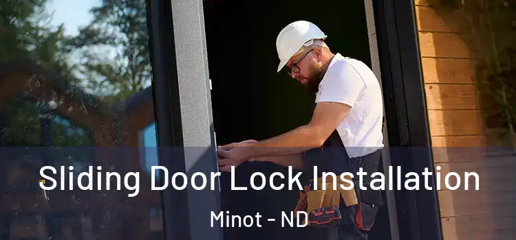 Sliding Door Lock Installation Minot - ND